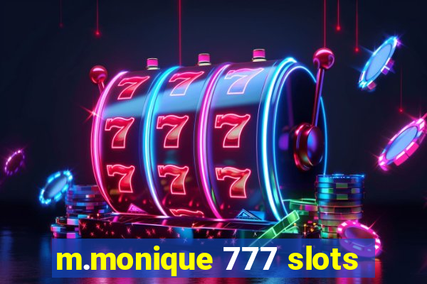 m.monique 777 slots